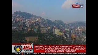 Baguio City, kauna-unahang lungsod sa Pilipinas na napabilang sa UNESCO Creative Cities Network