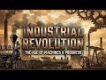 Industrial Revolution Summary: Causes, Effects, and Innovations (18th &amp; 19th Century)