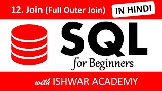 12. SQL for Beginners - FULL OUTER JOIN (Hindi)