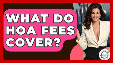 What Do HOA Fees Cover? - Get Retirement Help