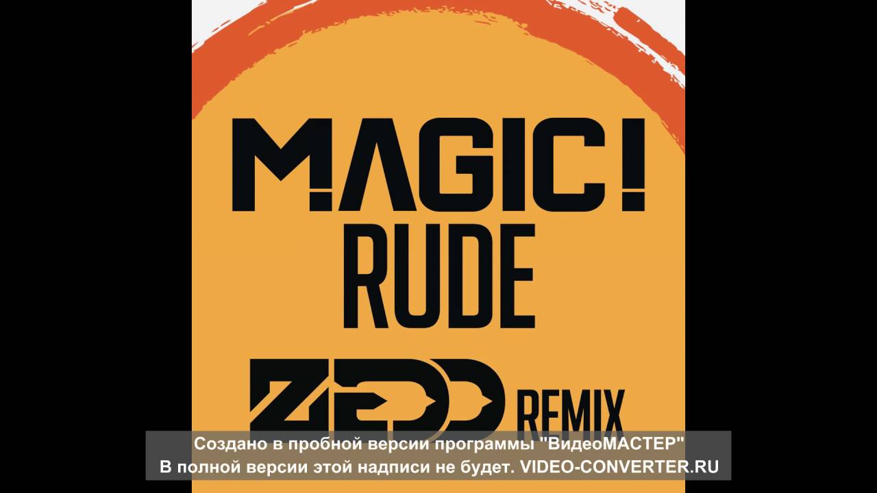 Magic rude. Rude Magic. Die for you Zedd Remix. Rude but Fair.