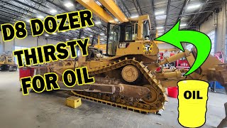 D8 Dozer is Thirsty for Engine Oil. Cat 3406 has Oil Consumption.