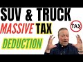 How to Get Vehicle Tax Deduction [Over 6,000 lb. GVWR] SUV & Truck 100% Depreciation to Save Tax Now