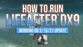 How Set LIFEAFTER Client to DX9 | [Latest] 03/15/21 Update | PC Version screenshot 5