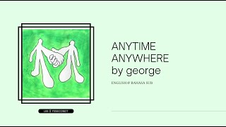 [HAN/ENG/IDN] george (죠지) - ANYWHERE ANYTIME (언제든 어디라도) | Lyrics Translation