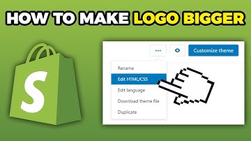 How To Make Logo Bigger in Shopify (2025)