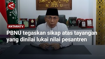 PBNU tegaskan sikap atas tayangan yang dinilai lukai nilai pesantren