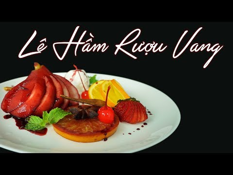 Video Lê hầm rượu vang | Vào Bếp Cùng Bếp Nhà - youtube