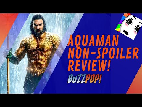 AQUAMAN // Non-Spoiler Review