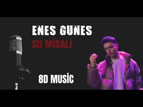 Enes GÜNEŞ - Su Misali (Demo) (8D Music)
