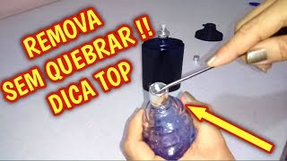 COMO ABRIR O LACRE DA TAMPA DE PERFUME | REMOVER SEM QUEBRAR