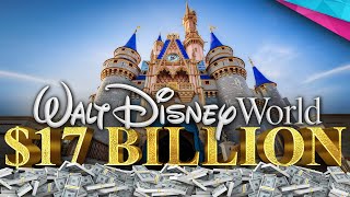 Explaining Disney’s $17 BILLION Investment in Walt Disney World - Disney News Explained