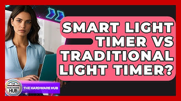 Smart Light Timer Vs Traditional Light Timer? - The Hardware Hub
