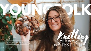YoungFolk Knits Podcast: Knitting New Test Knits, Yarn, and Fiber by Youngfolk Knits 16,602 views 6 months ago 40 minutes