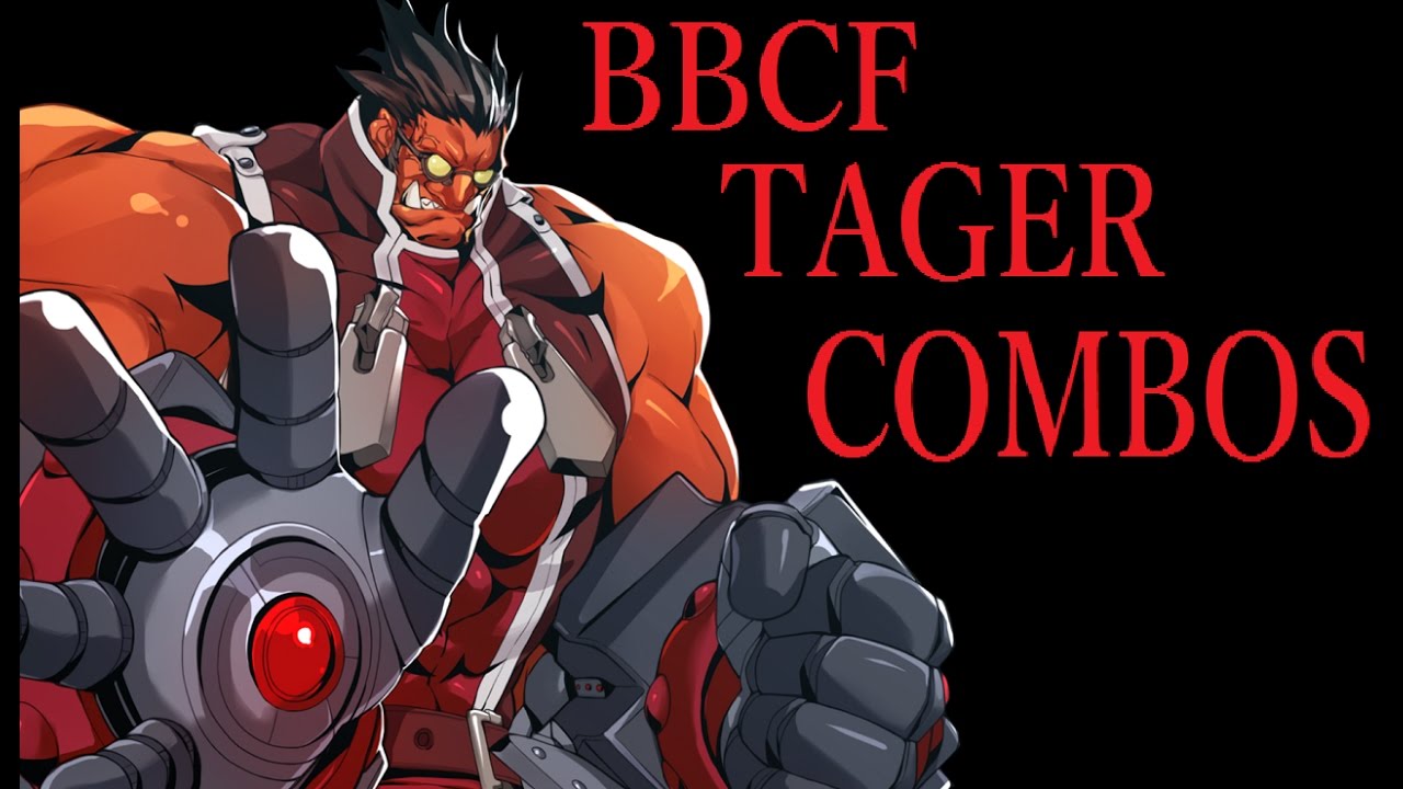 cf er Basic Combos Blazblue Centralfiction テイガー 基礎コンボ Youtube