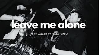 Fred Again Ft. Baby Keem | Leave Me Alone (DOL Edit)