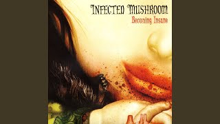 Becoming Insane (Album Mix) - Infected Mushroom