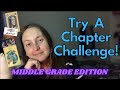 Try A Chapter Challenge - Middle Grade Edition!