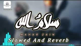 Maher Zain - Salamullah |  Music Slowed And Reverb | ماهر زين - سلام الله