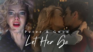 Let Her Go | Peter & Gwen (  No Way Home)