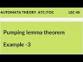 #48 Pumping lemma theorem Example problems solved in Automata Theory |ATC |TOC ILec 48