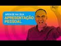 Como Arrasar no seu Pitch de Apresentação Pessoal com Luis Abdalla