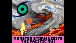 A Monster Storm Visits Pacific NW Waters!