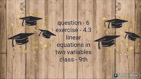 question no- 6/exercise -4.3/ class 9th mathematics/ linear equations in two variables