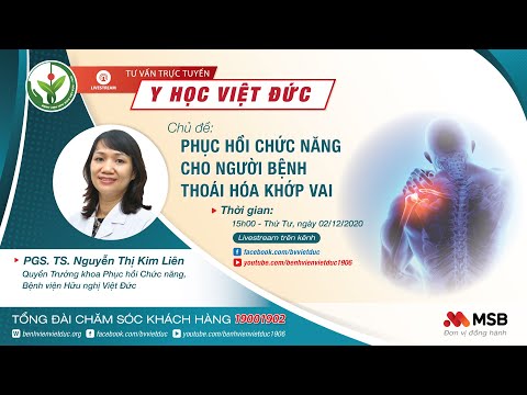 [LIVESTREAM]TƯ VẤN TRỰC TUYẾN Y HỌC VIỆT ĐỨC: “PHỤC HỒI CHỨC NĂNG CHO NGƯỜI BỆNH THOÁI HÓA KHỚP VAI”