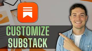 How to Customize Substack [2026 Guide]