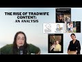 The rise of tradwife content  an analysis