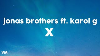 Jonas Brothers ft. Karol G - X (Lyrics)