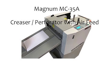 Magnum MC-35A Creaser / Perforator with Air Feed