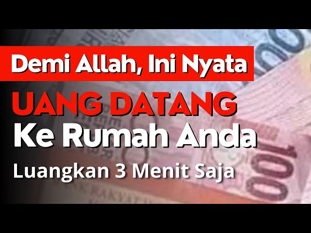 Dengarkan 3 Menit Saja, Rezeki Mu Akan Di Lipat Gandakan 100 x Lipat class=