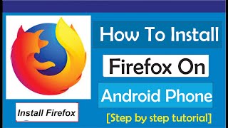 How To Install Firefox On Android Phone