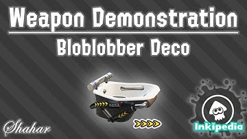 Splatoon 2 - Weapon Demonstration: Bloblobber Deco