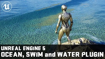 Unreal Engine 5.6 NIEUW - Interactieve oceaan-, zwem- en waterplugin