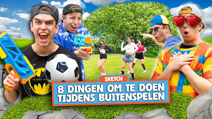 8 DINGEN OM TE DOEN TIJDENS BUITENSPELEN! - Addo & Nick Comedy Sketch
