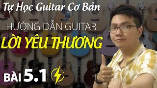 Bài 5 Hướng dẫn guitar LỜI YÊU THƯƠNG (giống Happy Birthday bài 3.3) | Tự học guitar cơ bản THẦY HÒA