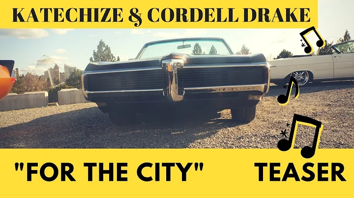 KATECHIZE & CORDELL DRAKE  "FOR THE CITY" TEASER TRAILER