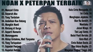 Noah X Peterpan Full Album 2024 || Tanpa Iklan || Pilihan Lagu Terbaik