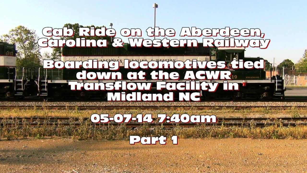 Cab Ride on the Aberdeen, Carolina & Western Railway: Part 1 of 3
