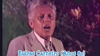 Cantor Esdras Carneiro (vídeo raríssimo)