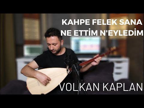 Kahpe Felek Sana Ne Ettim N'eyledim - Volkan Kaplan | 4K