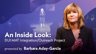 Barbara Aday-Garcia on An Inside Look: DUI MAT Integration/Outreach Project 2022 by Wholehearted 295 views 1 year ago 30 minutes