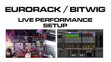 Current State of my live Eurorack / Bitwig hybrid setup for live performances