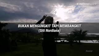 Lirik lagu Bukan Mengungkit Tapi Membangkit