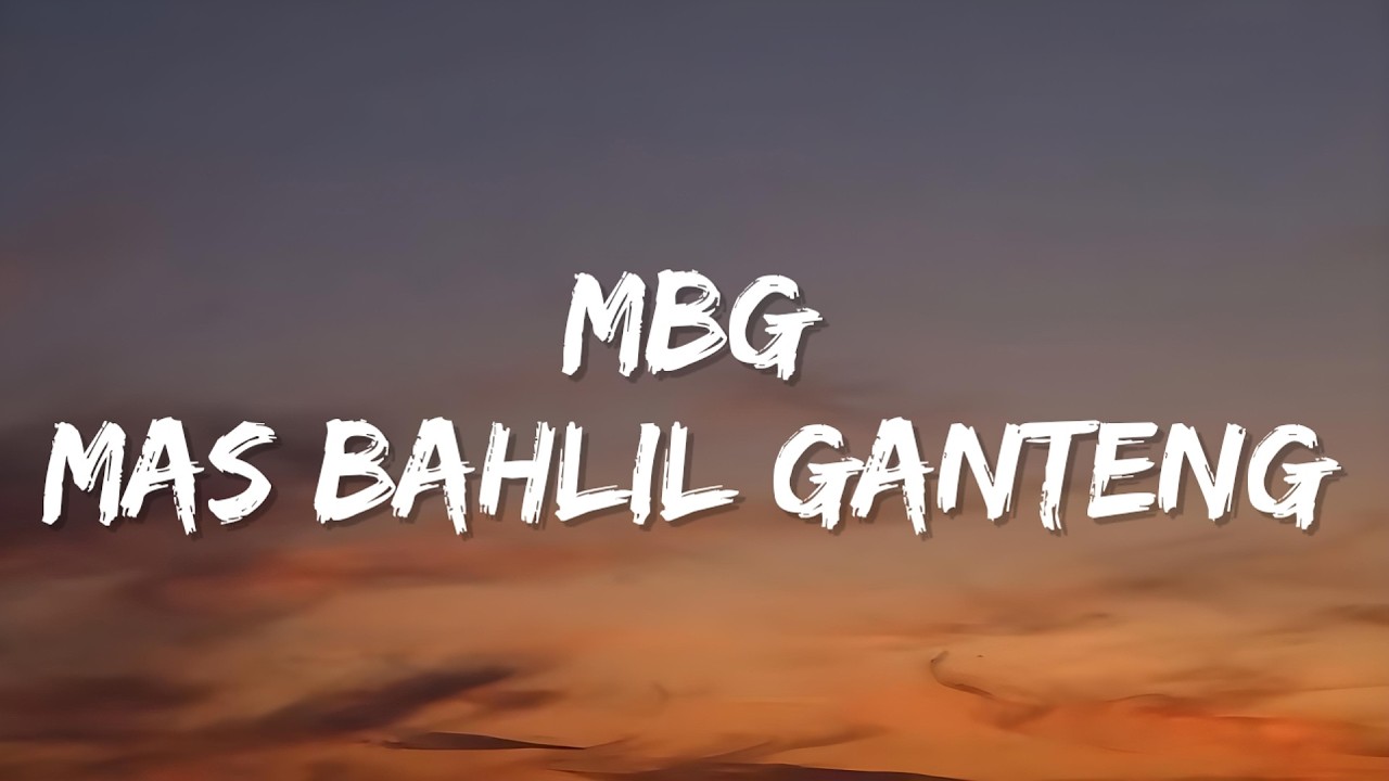 Mas Bahlil Ganteng | MBG (Lyrics) - YouTube