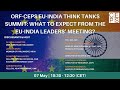 Orfceps euindia think tanks summit what to expect from the euindia leaders meeting