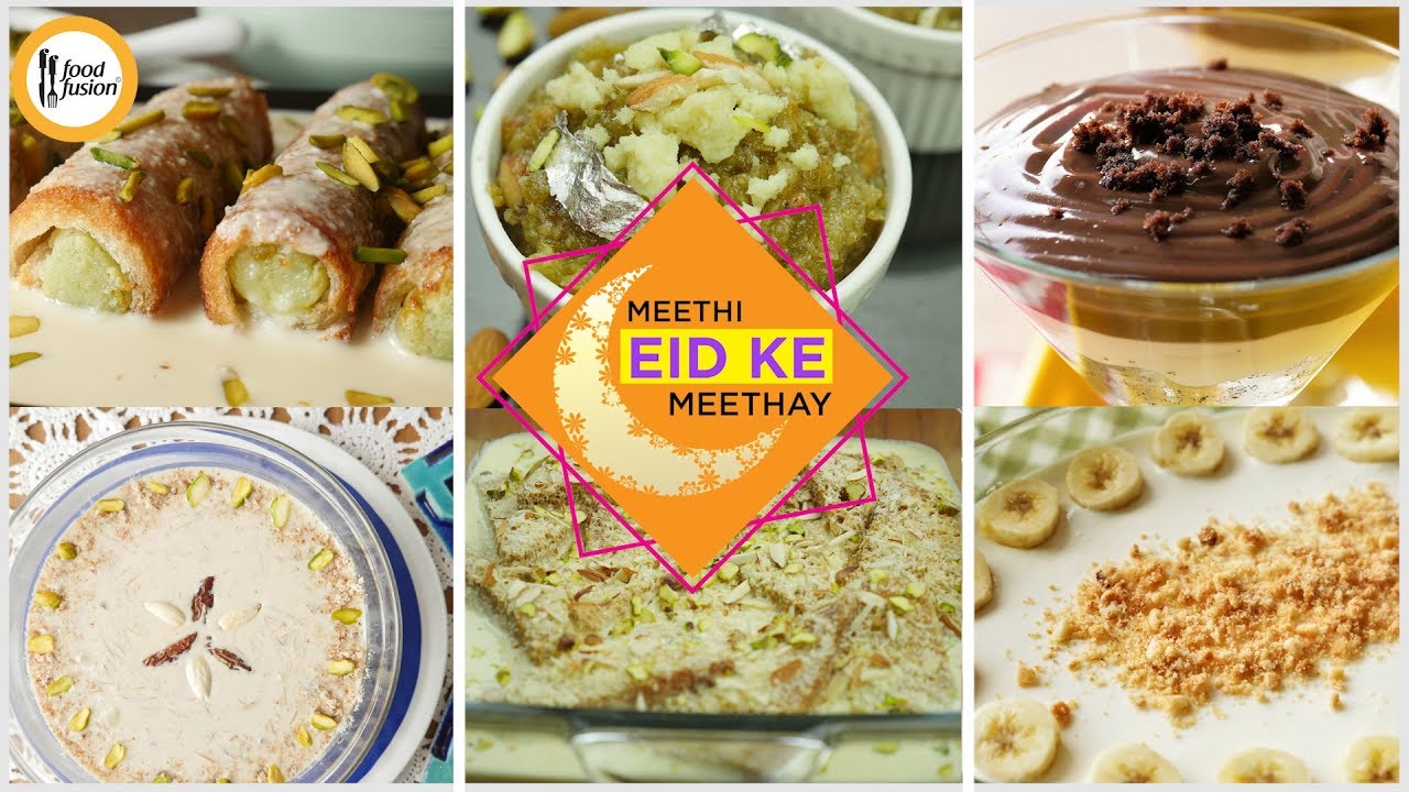 Meethi Eid Kay Meethay By Food Fusion (Eid Special 2019)